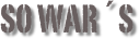 So War´s